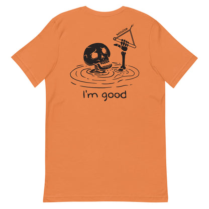 WAKEATION "i'm good" Unisex-T-Shirt