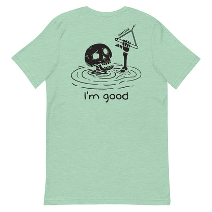 WAKEATION "i'm good" Unisex-T-Shirt