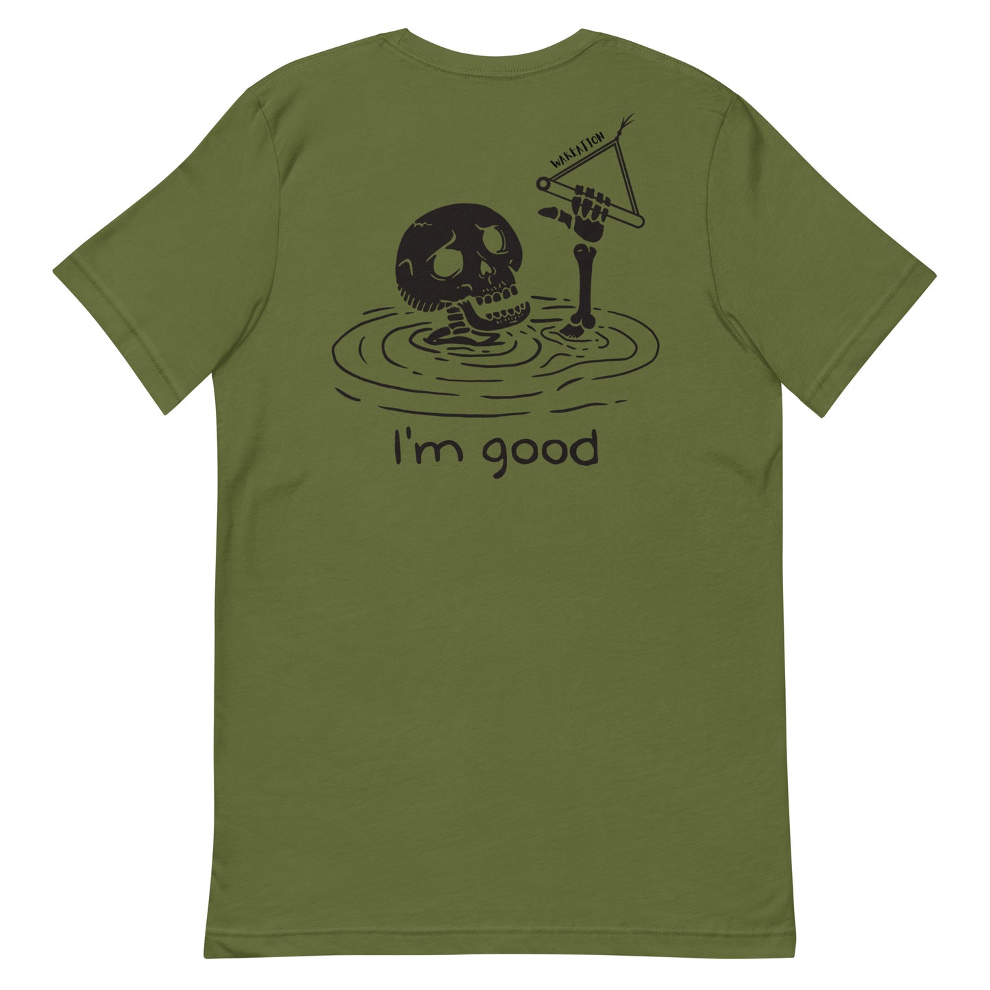 WAKEATION "i'm good" Unisex-T-Shirt