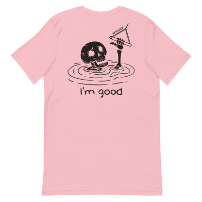WAKEATION "i'm good" Unisex-T-Shirt